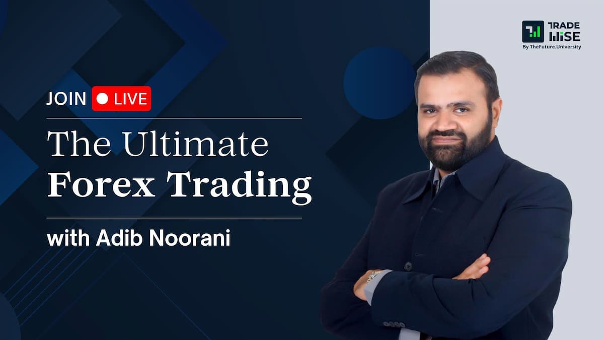 Forex Trading with Adib Noorani (Upcoming)