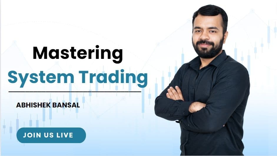 System Trading Bootcamp With Abhishek Bansal 