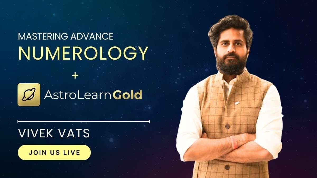 Master Advance Numerology with Vivek Vats with AstroLearn Gold Membership